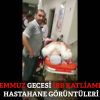 İBB Önünde vurulan Vatandaşların Hastahane Görüntüleri